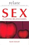 Relate Guide to Sex in Loving Relationships (Relate Series) by 