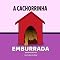Livro A Cachorrinha Emburrada