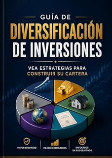 Livro GUÍA DE DIVERSIFICACIÓN DE INVERSIONES: VEA ESTRATEGIAS PARA CONSTRUIR SU CARTERA EN EEUU (Inversión en EEUU Livro 1)