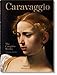 Caravage. L'œuvre complet (Bibliotheca Universalis) (French Edition) by