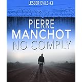 No Comply (Lesser Evils Book 3)