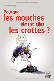 Pourquoi les mouches aiment-elles les crottes ?