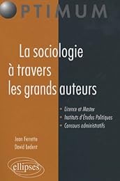 La  sociologie à travers les grands auteurs