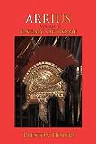Arrius Volume III: Enemy of Rome by 
