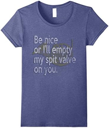 Womens Be Nice I'll Empty French Horn Spit On You Distressed Shirt Large Heather Blue