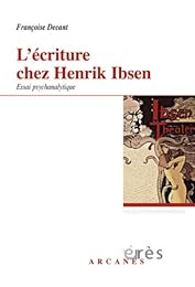 L' écriture chez Henrik Ibsen, un savant nouage