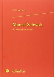 Marcel Schwob, du journal au recueil