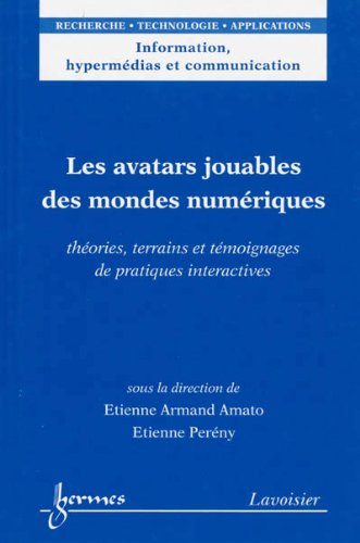 Les  avatars jouables des mondes numériques