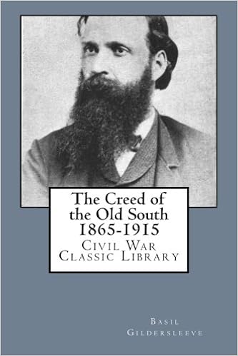 The Creed of the Old South 1865 -1915 - Basil L. Gildersleeve