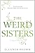 The Weird Sisters [Kindle Edition]