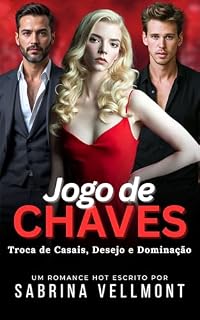 Livro Jogo de Chaves: Conto Erótico - Troca de Casais, Desejo e Dominação (Segredos de Sabrina)