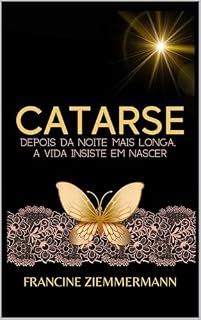 Livro CATARSE: Depois da noite mais longa, a vida insiste em nascer.
