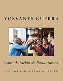 Image de Administración de Restaurantes.: De los cimientos al éxito (Spanish Edition)