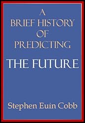A Brief History of Predicting the Future