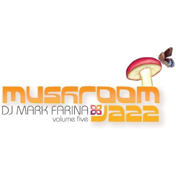 Mark Farina - Mushroom Jazz 4 - Amazon.com Music