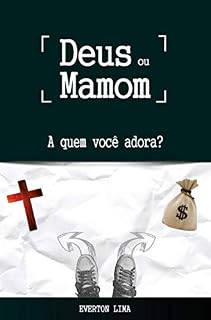 Livro Deus ou Mamom: A quem você adora?