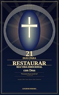 Livro 21 Dias Para Restaurar Sua Vida Emocional com Deus