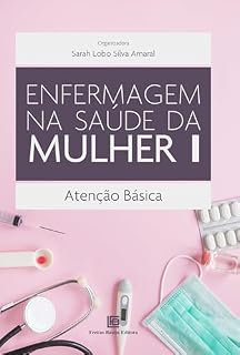 Livro Enfermagem na Saúde da Mulher: Atenção Básica