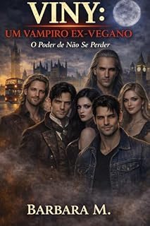 Livro Viny: Um Vampiro Ex Vegano : O Poder de Não se Perder