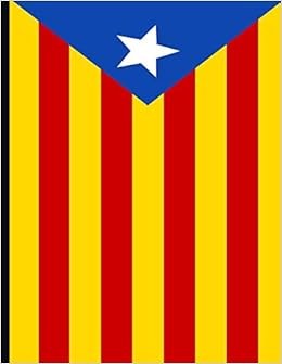 Senyera Estelada Blava Estelada Blava Bandera 8 5 X 11 Valencian Flag Quadern De 140 Pagines Esteleda Flag 140 Pages Notebook For Catalan Independence As Catalonia Catalan Edition Marcus John 9781085975841 Amazon Com Books