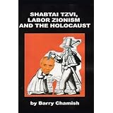 SHABTAI TZVI, LABOR ZIONISM AND THE HOLOCAUST Chamish
