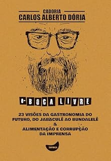 Livro 23 visões da gastronomia do futuro, Do jabaculê ao bundalelê & Alimentação e corrupção da imprensa