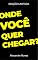 Livro Onde Você Quer Chegar: Desenvolvimento Pessoal