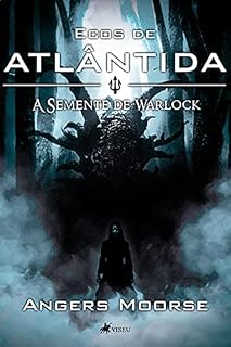 Livro Ecos de Atlântida: A Semente de Warlock
