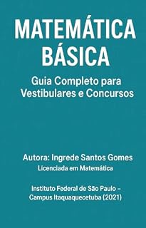 Livro MATEMÁTICA BÁSICA Guia Completo para Vestibulares e Concursos