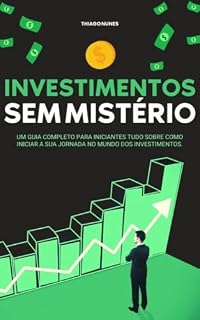 Livro Investimentos Sem Mistério: Um Guia Completo Para Iniciantes