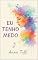Livro Eu Tenho Medo