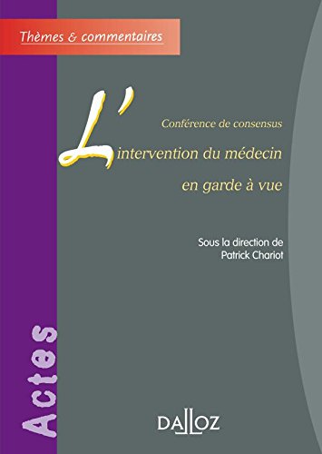 L' intervention du médecin en garde à vue