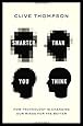 Smarter Than You Think: How Technology is Changing Our Minds for the Better