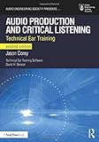 Audio Production and Critical Listening (Audio Engineering Society Presents) by 