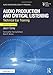 Audio Production and Critical Listening (Audio Engineering Society Presents) by 
