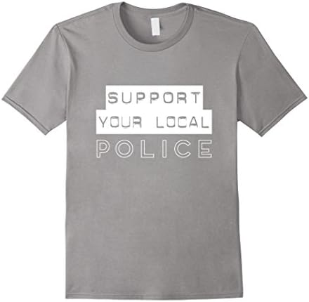 Mens Support Your Local Police Activism T-Shirt XL Slate
