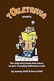 Toiletrivia - Sports: The Only Trivia Book That Caters To Your Everyday Bathroom Needs by Jeremy Klaff, Harry Klaff