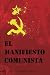 El Manifiesto Comunista: The Communist Manifesto (Spanish edition)