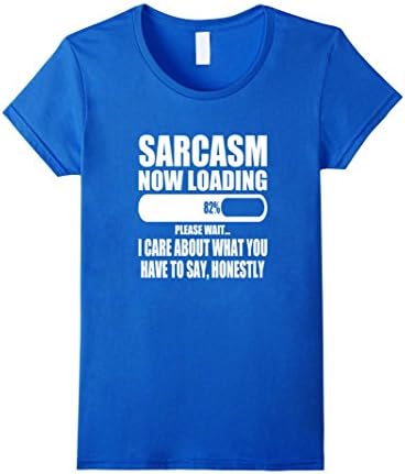 Women's Sarcasm Now Loading Please Wait T-Shirt XL Royal Blue