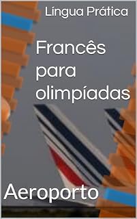 Livro Francês para olimpíadas : Aeroporto