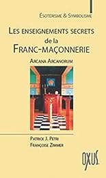 Les  enseignements secrets de la franc-maçonnerie