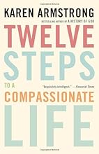 Twelve Steps to a Compassionate Life