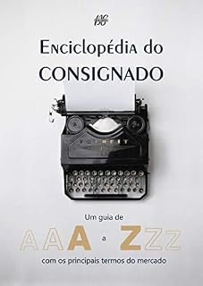 Livro Enciclopédia do Consignado: Um guia de A a Z com todas os termos do mercado