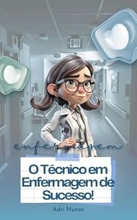 Livro O Técnico em enfermagem de Sucesso
