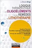 Logique thérapeutique des oligoéléments et des remèdes en lithothérapie : Questions-Réponses P by