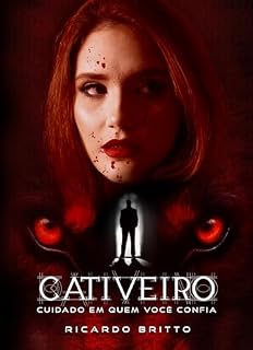 Livro Cativeiro: Cuidado em quem você confia
