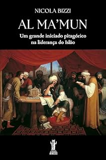 Livro Al Ma’mun: Um grande iniciado pitagórico na liderança do Islão