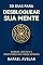 Livro 30 Dias Para Desbloquear Sua Mente: Supere Limites e Redescubra Sua Força Interior