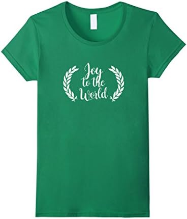 Women's Joy to the World t-shirt: Happy Holiday designs Medium Kelly Green