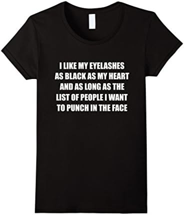 Women's I Like My Eyelashes As Black As My Heart T-shirt. Girl Power Small Black